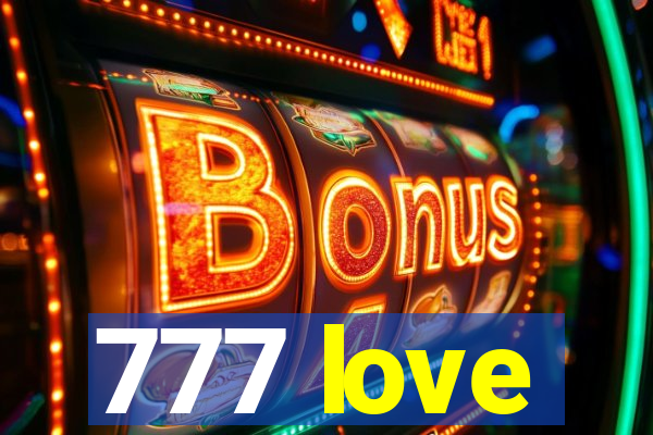 777 love